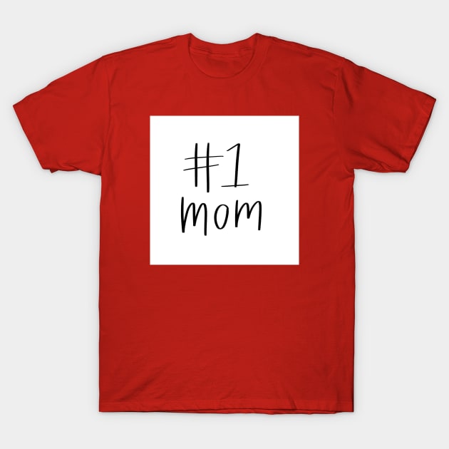 #1 Mom T-Shirt by goodnessgracedesign